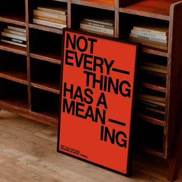 Not Everything has a Meaning – Bold Red Typography Poster (unframed Canvas) | Black / 20x30cm Unframed | Posters